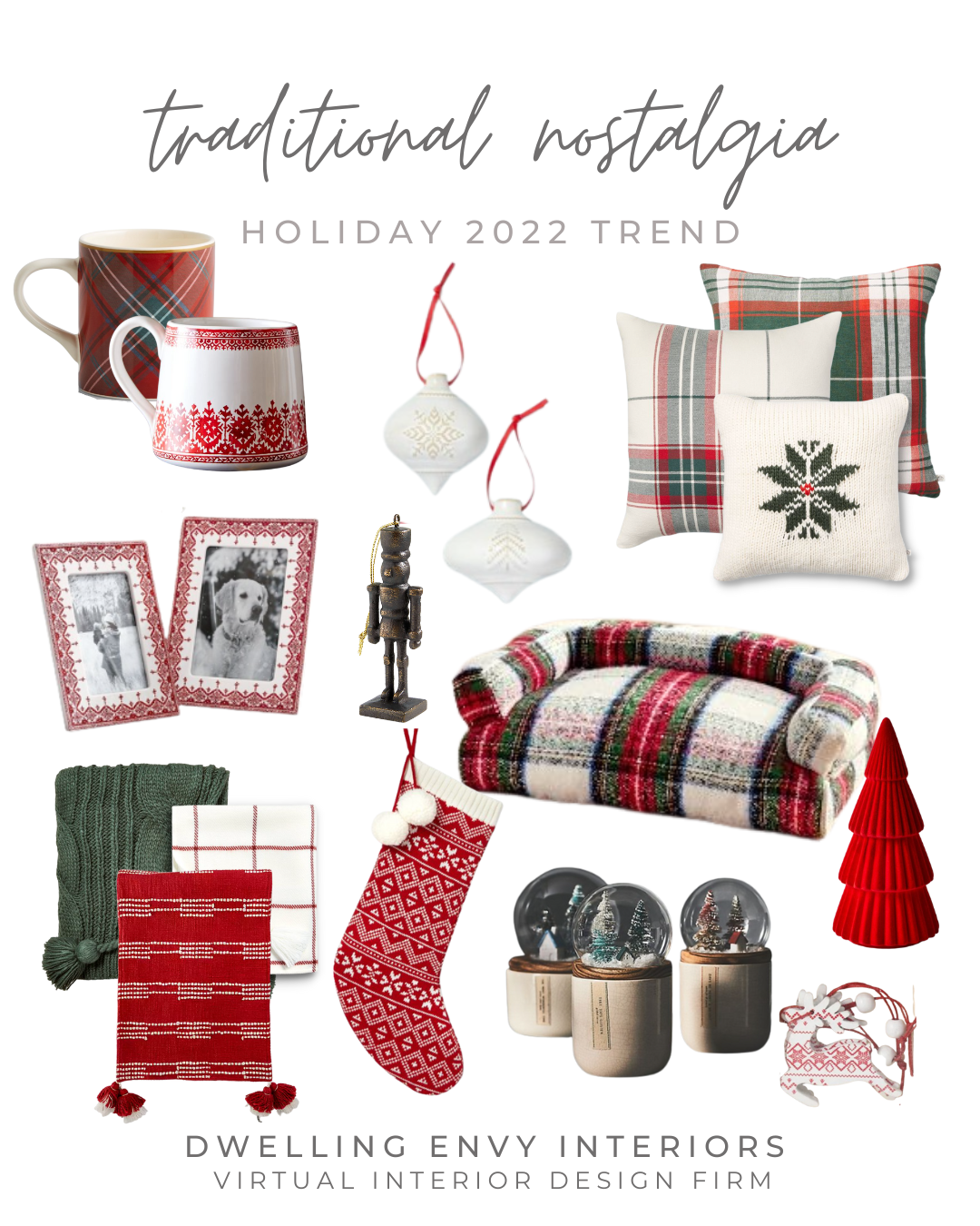 image of Christmas Home Decor items recommended by Dwelling Envy Interiors, coffee mugs, throw blankets, plaid pet bed, accent holiday christmas pillows, snow globes, white and red ornaments