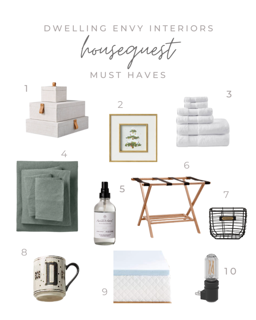 image of 10 items dwelling envy interiors suggests having for houseguests; decorative storage, picture frames, fresh sheets, fresh towels (matching), room spray, luggage stand, basket for toiletries, monogrammed mug, mattress topper, plug in night light
