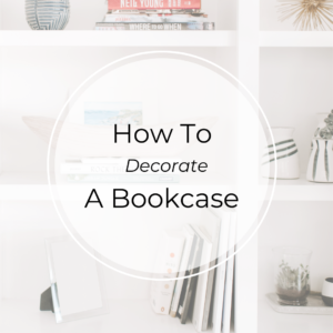 how to decorate a bookcase