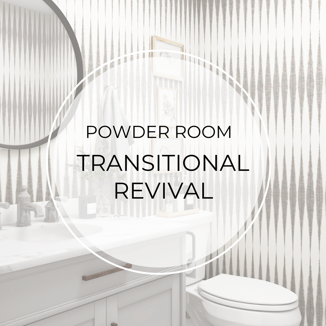 Transitional Powder Room Revival Virtual Design Project