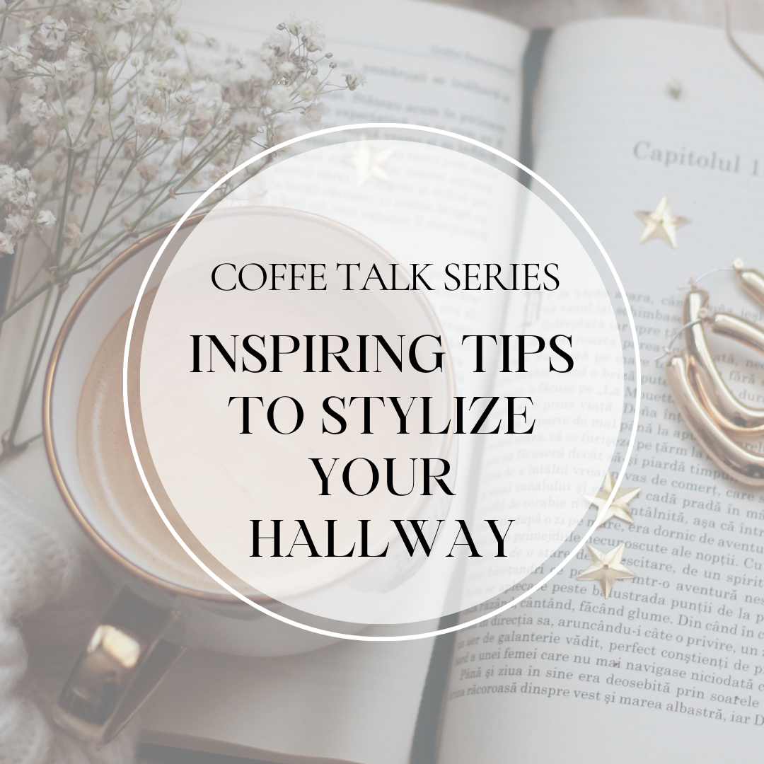coffee-talk-series-inspiring tips to stylize your hallway